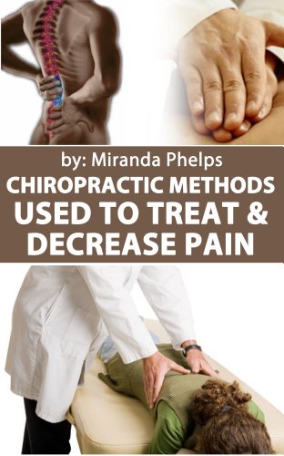 Chiropractic Methods Used to Treat and Decrease Pain