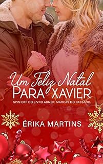 Livro Um Feliz Natal para Xavier: Spin Off de Abner Marcas do Passado.