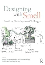 Designing with Smell: Practices, Techniques and Challenges Designing with Smell: Practices, Techniques and Challenges