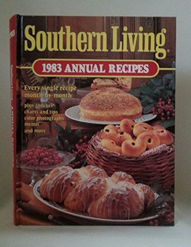 Southern Living 1983 Annual Recipes (Southern Living Annual Recipes)