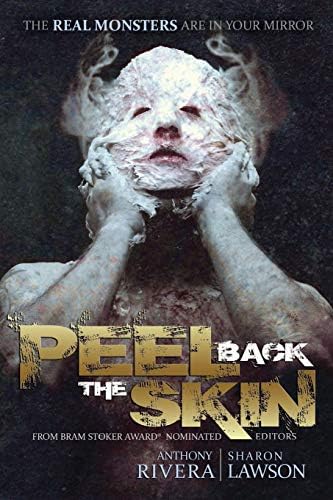 Peel Back the Skin: Anthology of Horror Stories