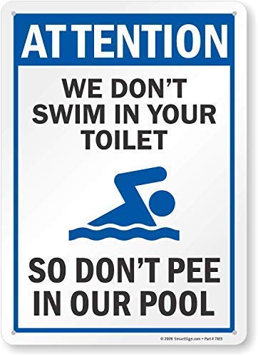 Wall Signs Tin Beer Signage We Don T Swim in Your Toilet So Don T Pee in Our Pool Funny Pool Sign 8 X 12 Metal Swimming Toilet Dont Signs