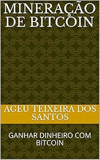Livro mineração de bitcoin: GANHAR DINHEIRO COM BITCOIN