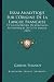 Essai Analytique Sur L'Origine de La Langue Francaise: Et Sur Un Recueil de Monumens Authentiques de Cette Langue (1835)