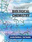 Essentials of Biological Chemistry, Buckberry, Lorraine D. and Teesdale, Paul H., 0471489042