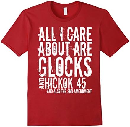 Mens All I Care About Are Glocks And Hickok45 Tshirt XL Cranberry