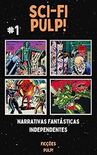 Livro Sci-Fi Pulp! n° 1 | Ficções Pulp! (Coleções Pulp!)
