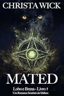 Livro Mated: Um Romance Sombrio de Shifters (Lobo e Bruxa Livro 1)