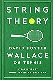 Image de String Theory: David Foster Wallace on Tennis: A Library of America Special Publication