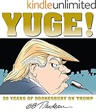 Yuge!: 30 Years of Doonesbury on Trump