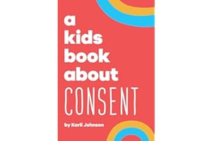 A Kids Book About Consent