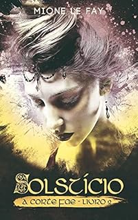 Livro Solstício: A Corte Fae - Livro 2