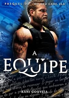 Livro A Equipe: prequel de No Meu Caos, Ela