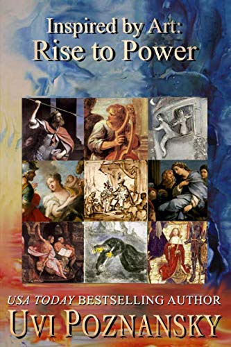 R.E.A.D Inspired by Art: Rise to Power (The David Chronicles) KINDLE