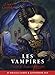 Les Vampires: Ancient Wisdom and Healing Messages from the Children of the Night by 
