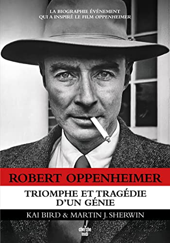 Robert Oppenheimer: triomphe et tragédie d'un génie