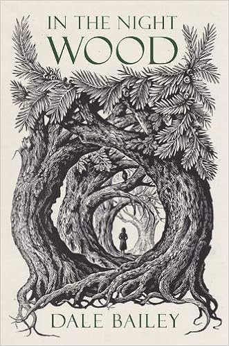 In The Night Wood Dale Bailey 9781328494436 Amazon Com Books
