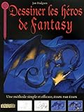Image de Dessiner les hÃ©ros de Fantasy (French Edition)
