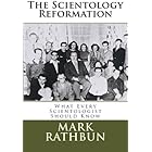The Scientology Reformation: What Every Scientologist Should Know