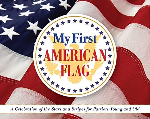 My First American Flag Kit: A Celebration of the Stars and Stripes for Patriots