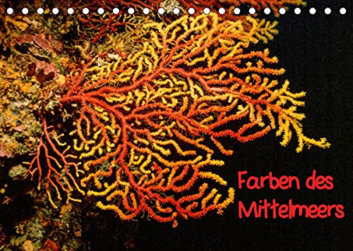 Farben des Mittelmeers (Tischkalender 2022 DIN A5 quer): Die farbige Unterwasserwelt des Mittelmeers (Monatskalender, 14 Seiten ) (CALVENDO Natur)