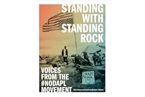 Standing with Standing Rock: Voices from the #NoDAPL Movement