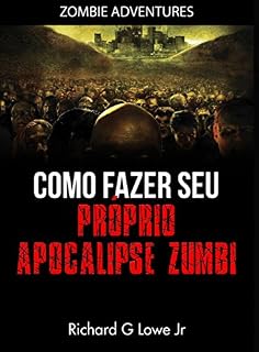 Livro Como fazer seu próprio Apocalipse Zumbi