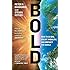Bold: How to Go Big, Create Wealth and Impact the World