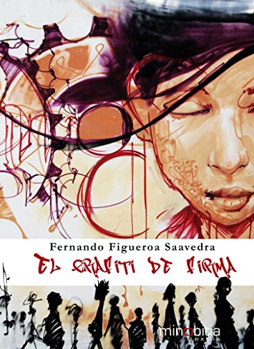 El grafiti de firma: Un recorrido histÃ³rico-social por el grafiti de ayer y hoy (Spanish Edition)