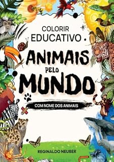 Livro Livro infantil educativo Animais pelo Mundo com os Nomes : Com nome dos Animais pelo Mundo