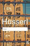 Ideas: General Introduction to Pure Phenomenology (Routledge Classics)