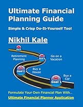 Ultimate Financial Planning Guide: Simple & Crisp Do-It-Yourself Tool Ultimate Financial Planning Guide: Simple & Crisp Do-It-Yourself Tool