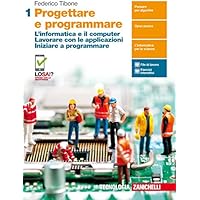 Scaricare Progettare e programmare. Per il primo biennio delle Scuole superiori. Con Contenuto digitale (fornito elettronicamente): 1 PDF Gratis
