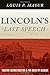 Lincoln's Last Speech: Wartime Reconstruction and the Crisis of Reunion (Pivotal Moments in American History)