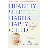 Healthy Sleep Habits, Happy Child, 4th Edition: A Step-by-Step Program for a Good Night's Sleep