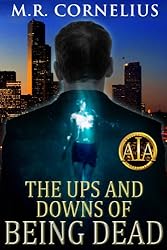 The Ups and Downs of Being Dead