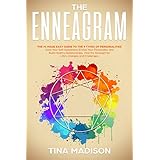 Enneagram: The #1 Made Easy Guide to the 9 Types of Personalities. Grow Your Self-Awareness, Evolve Your Personality, and Build Healthy Relationships. ... Challegens (Personality Psychology Guide)