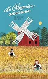 Le  meunier amoureux