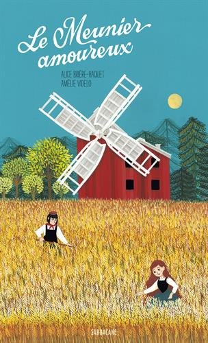 Le  meunier amoureux