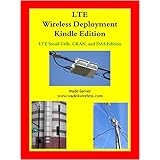 Wireless Deployment Handbook: LTE Small Cells, CRAN, and DAS Edition.