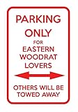 Parking For Eastern Woodrat Lovers Others Towed Away 12X18 Aluminum Metal Sign