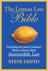Amazon Com The Lemon Law Bible Everything The Smart