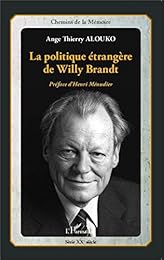 La  politique étrangère de Willy Brandt
