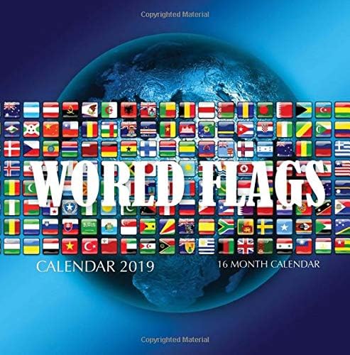 World Flags Calendar 2019: 16 Month Calendar Paperback – September 13, 2018