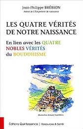 Les  quatre vérités de notre naissance