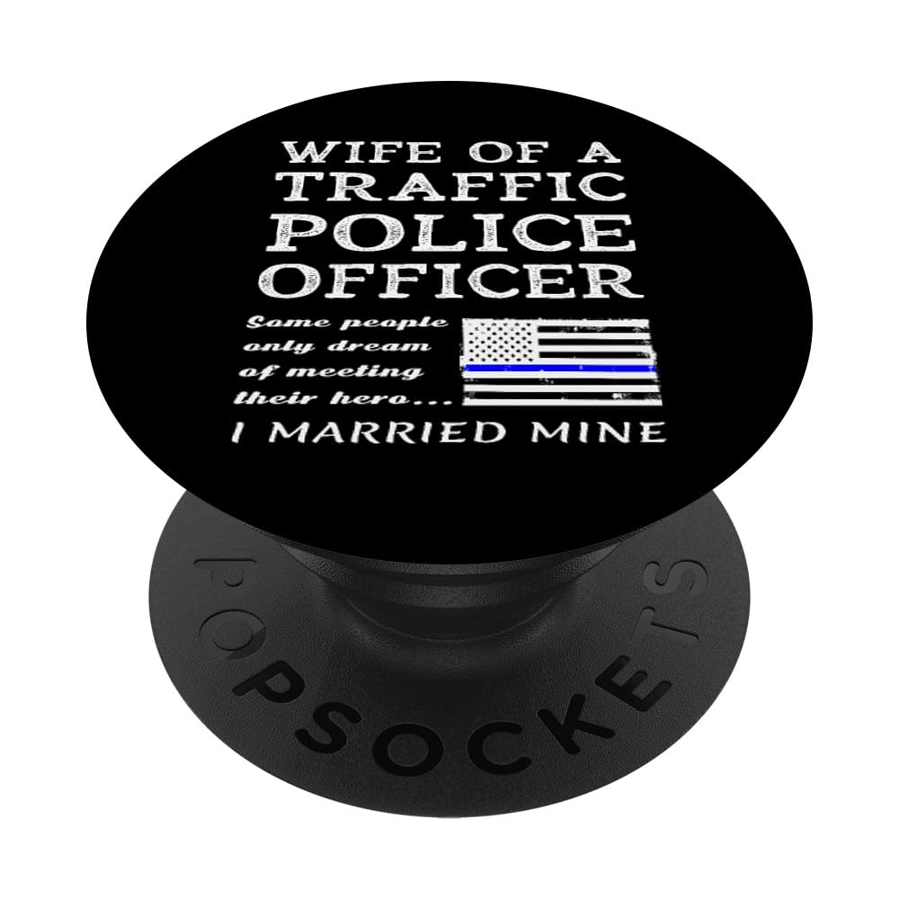 Proud Wife Of A Traffic Police Officer Husband Cop Quote PopSockets Swappable PopGrip