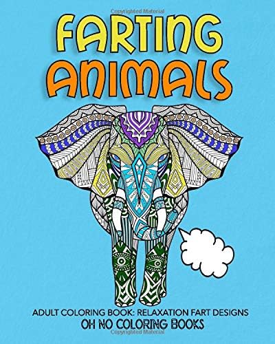 Farting Animals: Adult Coloring Book Relaxation Fart Designs