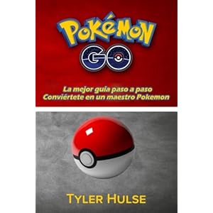 Pokemon Go: La mejor guía para convertirse en un maestro Pokemon (consejos, trucos, tutorial, estrategias, secretos, consejos): Android, iOS, consejo