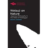 Watsuji on Nature: Japanese Philosophy in the Wake of Heidegger (Studies in Phenomenology and Existential Philosophy)