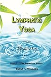 Lymphatic Yoga: Book I - 
